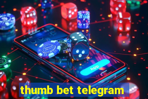 thumb bet telegram